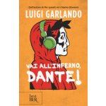Vai all'Inferno, Dante! Luigi Garlando – Hledejceny.cz