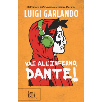 Vai all'Inferno, Dante! Luigi Garlando – Hledejceny.cz