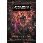 Star Wars: The High Republic: Defy the Storm – Hledejceny.cz