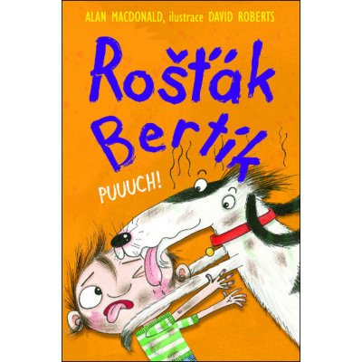 Rošťák Bertík - Puuuch! - Alan MacDonald