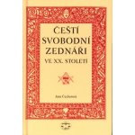 Čeští svobodní zednáři ve XX. století Jana Čechurová – Hledejceny.cz