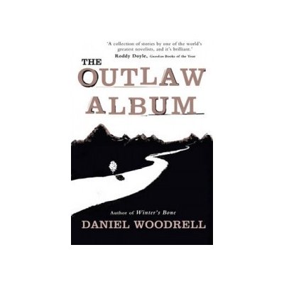 The Outlaw Album - D. Woodrell – Hledejceny.cz