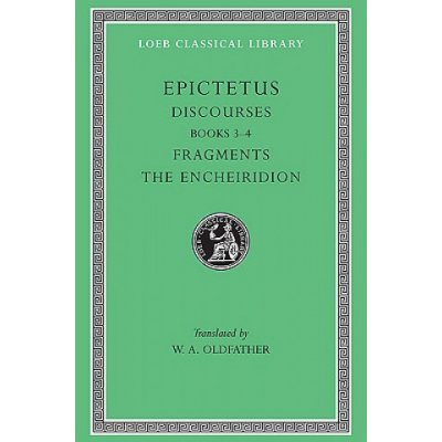 Discourses, Books 3-4. Fragments. The Encheiridion
