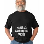 Pánské tričko Tohle už zatáhnout NEJDE potisk: bílá černá – Sleviste.cz