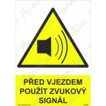 Před vjezdem použij zvukový signál, plast 297 x 420 x 0,5 mm A3 – Hledejceny.cz