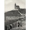 Dějiny kostela sv. Matěje v Praze-Dejvicích - Pokorný Vojtěch