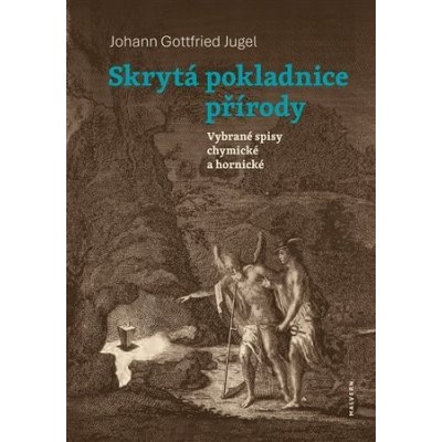 Skrytá pokladnice přírody - Johann Gottfried Jugel – Hledejceny.cz