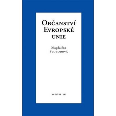 Občanství Evropské unie - Svobodová Magdaléna