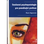 Současná psychopatologie pro pomáhající profese – Hledejceny.cz