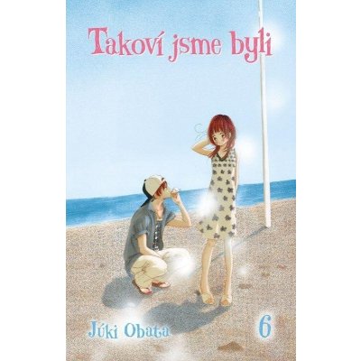 Takoví jsme byli 6 - Júki Obata – Zboží Mobilmania