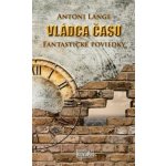 Vládca času: Fantastické poviedky - Antoni Lange – Hledejceny.cz
