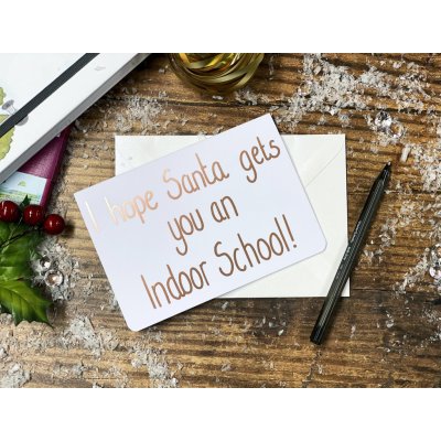 Vánoční přáníčko 'I hope Santa gets you an Indoor School' od Emily Cole – Zboží Mobilmania