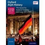 Oxford AQA History for A Level - S Waller, The Quest for Political Stab – Hledejceny.cz