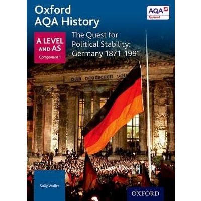 Oxford AQA History for A Level - S Waller, The Quest for Political Stab – Hledejceny.cz