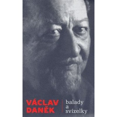 Balady a svízelky Daněk Václav – Hledejceny.cz