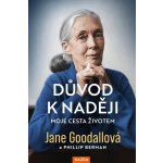 Jane Goodallová: Důvod k naději Provedení: Tištěná kniha – Hledejceny.cz