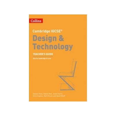 Cambridge IGCSE R Design and Technology Teacher's Guide – Hledejceny.cz