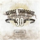 Thorogood George & Destr - Greatest Hits - 30 Years Of Rock CD