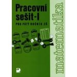 Matematika pro 5. ročník ZŠ - 1. část - Pracovní sešit - Coufalová Jana – Hledejceny.cz