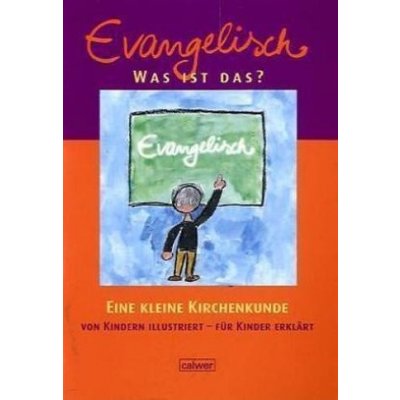 Evangelisch - Was ist das? - Butt, Christian