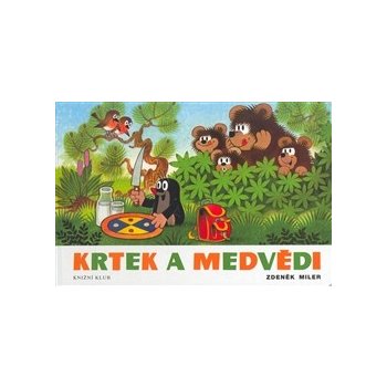 Krtek a medvědi - Miler Zdeněk