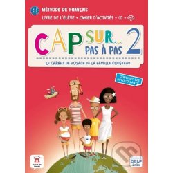 Cap Sur 2 pas à pas (A1.1-A1.2) – Livre de l’élève + Cahier d’activités - Difusión