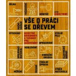 Vše o práci se dřevem - Chris Tribe – Hledejceny.cz