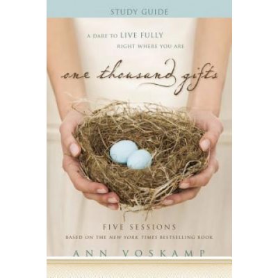 One Thousand Gifts Bible Study Guide