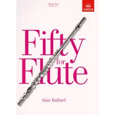 Alan Bullard: Fifty For Flute Book 1 noty na příčnou flétnu – Zboží Dáma