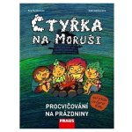 Čtyřka na Moruši - Procvičování na prázdniny - Eva Papoušková – Hledejceny.cz