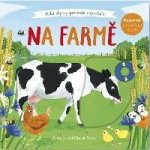 Na farmě - Velké objevy pro malé objevitele - Anne-Kathrin Behlová – Hledejceny.cz