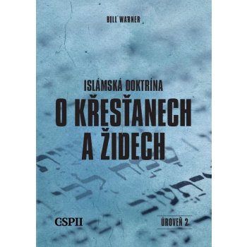 Islámská doktrína o křesťanech a židech - Bill Warner