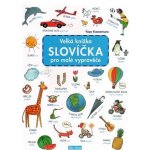 Presco Group Velká knížka OBRÁZKY&SLOVÍČKA pro malé vypravěče – Hledejceny.cz