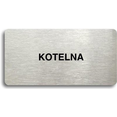 Accept Piktogram "KOTELNA" (160 × 80 mm) (stříbrná tabulka - černý tisk bez rámečku) – Zboží Mobilmania