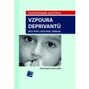 Vzpoura deprivantů. Nestvůry, nástroje, obrana - František Koukolík, Jana Drtilová