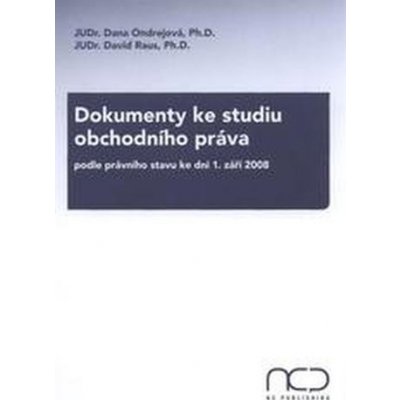 Dokumenty ke studiu obchodního práva David Raus, Dana Ondrejová – Sleviste.cz