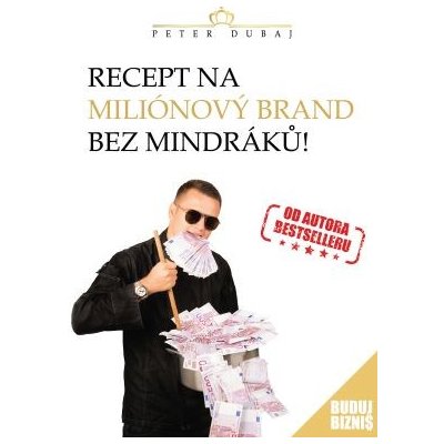 Recept na miliónový brand bez mindráků! - Peter Dubaj
