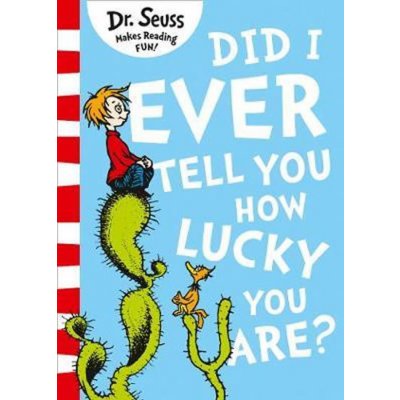 Did I Ever Tell You How Lucky You Are? Seuss Dr.Paperback