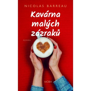 Kavárna malých zázraků - Nicolas Barreau