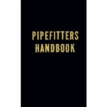 Pipe Fitter's Handbook - F. Lindsey