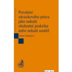 Porušení závazkového práva jako nekalá obchodní praktika nebo nekalá soutěž - Dana Ondrejová – Sleviste.cz
