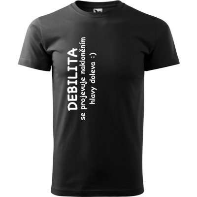 Pánské tričko Debilita se projevuje nakláněním hlavy doleva černá – Zboží Mobilmania