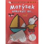 Matýsek nakresli mi … loď - Yves Got – Hledejceny.cz
