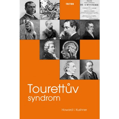 Tourettův syndrom - Howard I. Kushner – Hledejceny.cz
