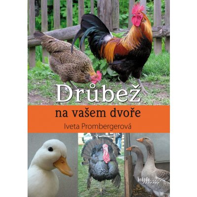 Drůbež na vašem dvoře – Hledejceny.cz