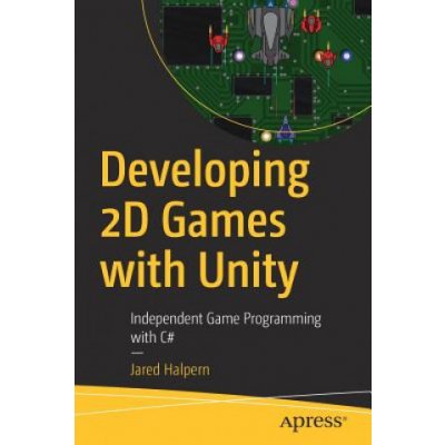 Developing 2D Games with Unity