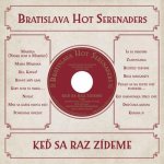 Bratislava Hot Serenaders - Keď sa raz zídeme LP – Hledejceny.cz