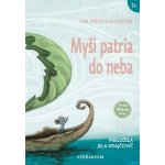 Myši patria do neba - Iva Procházková – Hledejceny.cz