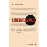 Liberalismus - James Traub – Hledejceny.cz