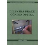 Dílenská praxe očního optika Ladislav Najman – Hledejceny.cz